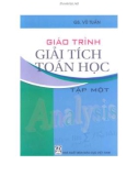 Giáo trình Giải tích Toán học: Tập 1 (Phần 1) - GS. Vũ Tuấn