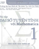 Hướng dẫn giải bài tập Đại số tuyến tính với Mathematica: Tập 1 (Phần 1)