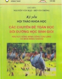 Kỷ yếu hội thảo khoa học: Các chuyên đề Toán học bồi dưỡng học sinh giỏi khu vực Đồng bằng Sông Cửu Long và miền Đông Nam Bộ