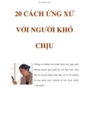 20 CÁCH ỨNG XỬ ĐỐI VỚI NGƯỜI KHÓ CHỊU