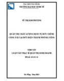 Tóm tắt Luận văn Thạc sĩ Quản trị kinh doanh: Quản trị chất lượng dịch vụ Bưu chính công ích tại Bưu điện thành phố Đà Nẵng