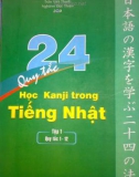 Học kanji trong Tiếng Nhật với 24 quy tắc - Tập 1