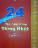 Học kanji trong Tiếng Nhật với 24 quy tắc - Tập 1