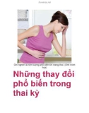 Những thay đổi phổ biến trong thai kỳ