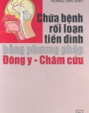 Chữa bênh rối loạn tiền đình bằng phương pháp Đông y - Châm cứu part 1