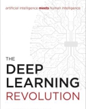 Ebook The deep learning revolution: Part 1 - Terrence J. Sejnowski