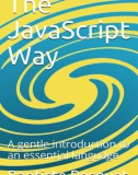 Ebook The JavaScript way: A gentle introduction to an essential language - Part 1