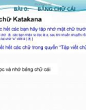 Bài giảng Bài 0: Bảng chữ cái - Bảng chữ Katakana