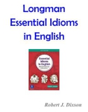 Longman Essential Idioms in English