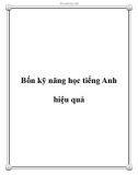 Bốn kỹ năng học tiếng Anh hiệu quả.