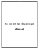 Tại sao nên học tiếng anh qua phim ảnh.