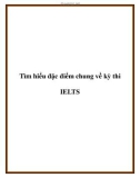 Tìm hiểu đặc điểm chung về kỳ thi IELTS