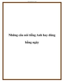 Những câu nói tiếng Anh hay dùng hằng ngày