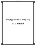 Tổng hợp các chủ đề thông dụng cho kì thi IELTS