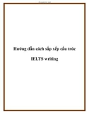 Hướng dẫn cách sắp xếp cấu trúc IELTS writing