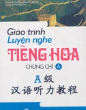 giáo trình luyện nghe tiếng hoa chứng chỉ a: phần 1 - tô cẩm duy