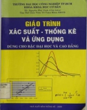 Giáo trình Xác suất - Thống kê và ứng dụng (dùng cho bậc đại học và cao đẳng): Phần 1