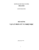 Bài giảng Vật lý phân tử và nhiệt học - ĐH Phạm Văn Đồng