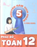 Nguyên hàm tích phân và ứng dụng của Phác đồ Toán 12 (Tập 5) - Ngọc Huyền