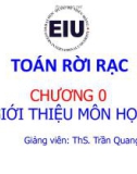 Bài giảng Toán rời rạc: Chương 0 - ThS. Trần Quang Khải