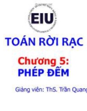 Bài giảng Toán rời rạc: Chương 5 - ThS. Trần Quang Khải