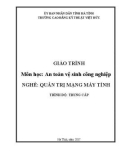 Giáo trình An toàn vệ sinh công nghiệp (Nghề: Quản trị mạng máy tính - Trung cấp) - Trường CĐ Kỹ thuật Việt Đức Hà Tĩnh