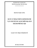 Luận văn Thạc sĩ Kinh tế: Quản lý hoạt động kinh doanh vận chuyển du lịch trên địa bàn Thành phố Hà Nội