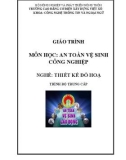 Giáo trình An toàn vệ sinh công nghiệp (Nghề: Thiết kế đồ họa - Trung cấp) - Trường Cao đẳng Cơ điện Xây dựng Việt Xô