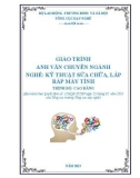 Giáo trình Anh văn chuyên ngành - Nghề: Kỹ thuật lắp ráp và sửa chữa máy tính - Trình độ: Cao đẳng nghề (Tổng cục Dạy nghề)