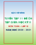 Tuyển chọn 11 đề ôn thi giữa học kì 2 môn Toán lớp 10 năm 2021: Phần 1 - Đặng Việt Đông