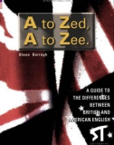 Darragh - A to Zed, A to Zee - Differences between British and American English (Stanley, 2000)