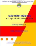 Giáo trình Cài đặt và bảo trì máy tính (Nghề Tin học ứng dụng - Trình độ Trung cấp) - CĐ GTVT Trung ương I