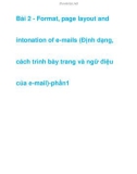 Bài 2 - Format, page layout and intonation of e-mails -phần 6