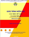 Giáo trình Cấu trúc dữ liệu và giải thuật (Nghề Tin học ứng dụng - Trình độ Cao đẳng) - CĐ GTVT Trung ương I