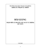 Bài giảng Nhập môn lí thuyết xác suất và thống kê toán - ĐH Phạm Văn Đồng