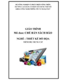 Giáo trình Chế bản sách báo (Nghề: Thiết kế đồ họa - Trung cấp): Phần 1 - Trường Cao đẳng Cơ điện Xây dựng Việt Xô