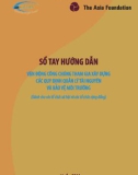 Sổ tay Hướng dẫn vận động công chúng tham gia xây dựng các quy định quản lý tài nguyên và bảo vệ môi trường