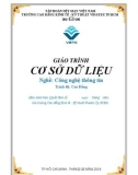 Giáo trình Cơ sở dữ liệu (Ngành/Nghề: Công nghệ thông tin – Trình độ: Cao đẳng) - Trường CĐ Kinh tế - Kỹ thuật Vinatex TP. HCM