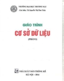 Giáo trình Cơ sở dữ liệu (Tập 1): Phần 1 - TS. Nguyễn Thị Thu Thuỷ (2016)