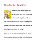 Never Say Die ( Đừng từ bỏ)