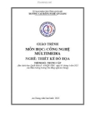 Giáo trình Công nghệ Multimedia (Nghề: Thiết kế đồ họa - Trình độ Trung cấp) - Trường Cao đẳng Nghề An Giang