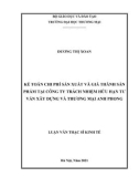 Luận văn Thạc sĩ Kinh tế: Kế toán chi phí sản xuất và giá thành sản phẩm tại Công ty Trách nhiệm hữu hạn Tư vấn Xây dựng và Thương mại Anh Phong