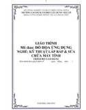 Giáo trình Đồ họa ứng dụng (Nghề: Kỹ thuật sửa chữa và lắp ráp máy tính - Cao đẳng): Phần 1 - Trường Cao đẳng Cơ điện Xây dựng Việt Xô