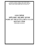 Giáo trình Hệ điều hành (Nghề: Kỹ thuật sửa chữa và lắp ráp máy tính - Cao đẳng) - Trường Cao đẳng Cơ điện Xây dựng Việt Xô