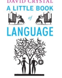 DaviD Crystal A LittLe Book of Language