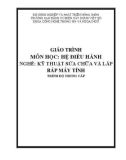 Giáo trình Hệ điều hành (Nghề: Kỹ thuật sửa chữa và lắp ráp máy tính - Trung cấp) - Trường Cao đẳng Cơ điện Xây dựng Việt Xô