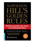 NAPOLEON HILL'S GOLDEN RULES – NHỮNG NGUYÊN TẮC VÀNG CỦA NAPOLEON HILL