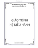 Giáo trình Hệ điều hành: Phần 1 - Trường ĐH Phan Thiết