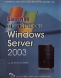 Giáo trình Hệ điều hành Windows server 2003: Phần 1