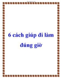 6 cách giúp đi làm đúng giờ